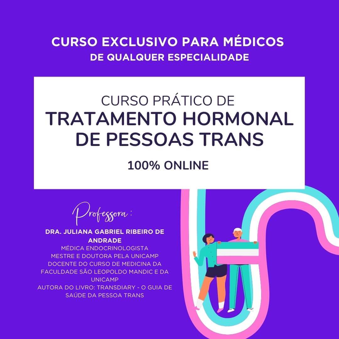 Curso Prático de Capacitação em Tratamento Hormonal de Pessoas Trans – para Médicos